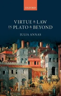 Cnosť a zákon u Platóna a inde - Virtue and Law in Plato and Beyond