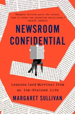 Newsroom Confidential: Poučenie (a starosti) zo života poznačeného atramentom - Newsroom Confidential: Lessons (and Worries) from an Ink-Stained Life