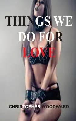 Veci, ktoré robíme pre lásku - Things We Do for Love