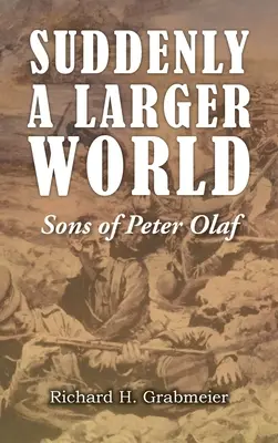 Náhle väčší svet: Synovia Petra Olafa - Suddenly a Larger World: Sons of Peter Olaf