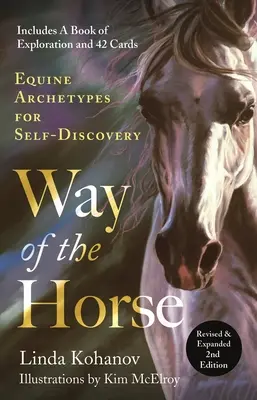 Cesta koňa: Revidované a rozšírené 2. vydanie: Archetypy koní pre sebapoznanie - Way of the Horse: Revised & Expanded 2nd Edition: Equine Archetypes for Self-Discovery