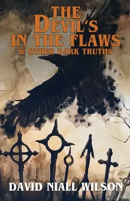 Diabol je v chybách a iných temných pravdách - The Devil's in the Flaws & Other Dark Truths