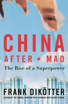 Čína po Maovi: Vzostup superveľmoci - China After Mao: The Rise of a Superpower