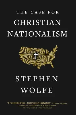 Prípad kresťanského nacionalizmu - The Case for Christian Nationalism