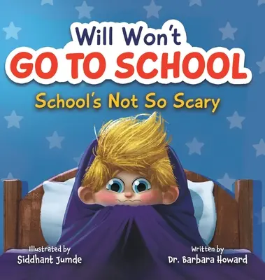 Will nebude chodiť do školy: Škola nie je taká strašná - Will Won't Go to School: School's Not So Scary