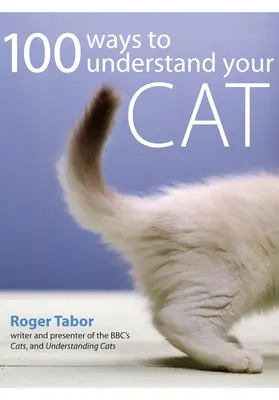 100 spôsobov, ako porozumieť svojej mačke - 100 Ways to Understand Your Cat