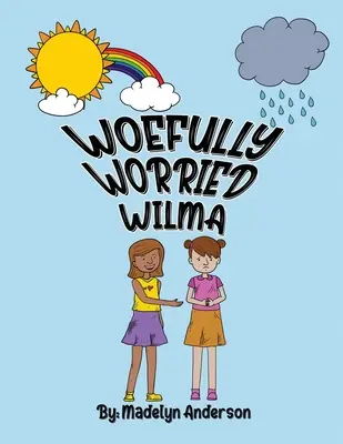 Úboho znepokojená Wilma - Woefully Worried Wilma