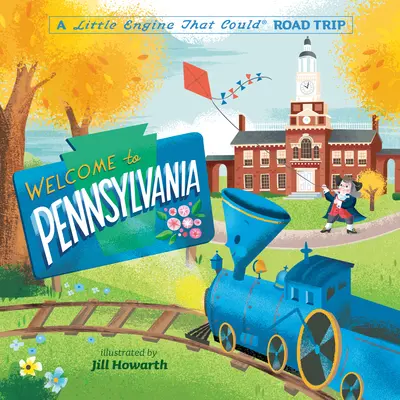 Vitajte v Pensylvánii: Malá mašinka, ktorá mohla na výlet do Pensylvánie - Welcome to Pennsylvania: A Little Engine That Could Road Trip