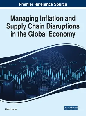 Riadenie inflácie a narušenia dodávateľského reťazca v globálnom hospodárstve - Managing Inflation and Supply Chain Disruptions in the Global Economy