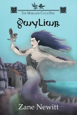 Morgaine Cycle One: Gwyliwr - The Morgaine Cycle One: Gwyliwr