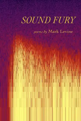 Sound Fury: Básne - Sound Fury: Poems