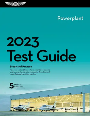 2023 Powerplant Mechanic Test Guide Plus: Book Plus Software to Study and Prepare for Your Aviation Mechanic FAA Knowledge Exam