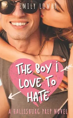 Chlapec, ktorého milujem a nenávidím: Sladká YA romanca - The Boy I Love to Hate: A Sweet YA Romance