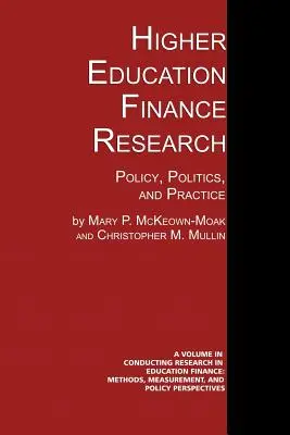 Výskum financovania vysokoškolského vzdelávania: Politika, politika a prax - Higher Education Finance Research: Policy, Politics, and Practice
