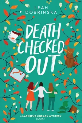 Odhlásená smrť: Záhada knižnice Larkspur - Death Checked Out: A Larkspur Library Mystery