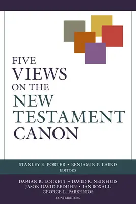 Päť názorov na novozákonný kánon - Five Views on the New Testament Canon