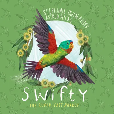 Swifty: Swiwifty: Super rýchly papagáj - Swifty: The Super-Fast Parrot