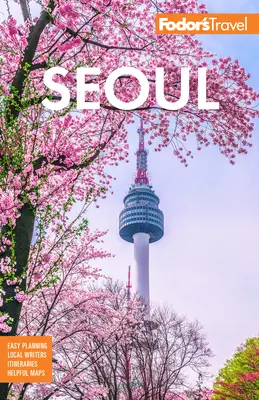 Fodor's Soul: S Busanom, Jeju a tým najlepším z Kórey - Fodor's Seoul: With Busan, Jeju, and the Best of Korea