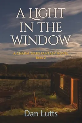 Svetlo v okne: Fantasy román z prostredia Charm Wars - A Light in the Window: A Charm Wars Fantasy Novel