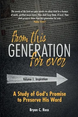 Z tohto pokolenia naveky: A Study of God's Promise to Preserve His Word - From This Generation For Ever: A Study of God's Promise to Preserve His Word