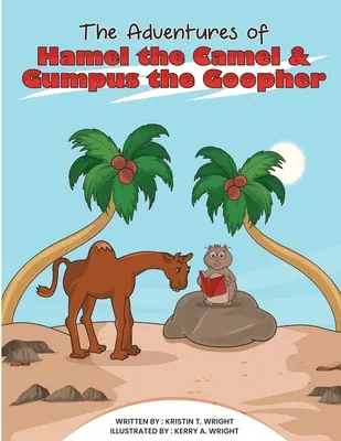 Dobrodružstvá ťavy Hamela a gumpusa - The Adventures of Hamel the Camel and Gumpus the Goopher