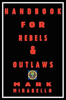 Príručka pre rebelov a zločincov - Handbook for Rebels and Outlaws