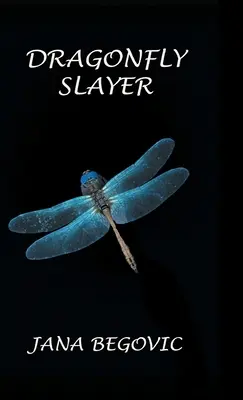 Zabijak vážok - Dragonfly Slayer