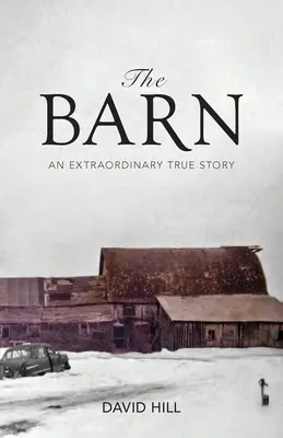 Stodola: Neobyčajný skutočný príbeh - The Barn: An Extraordinary True Story
