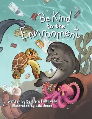 Buďte láskaví k životnému prostrediu - Be Kind to the Environment