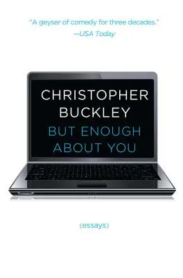 Ale dosť o tebe: Eseje - But Enough about You: Essays