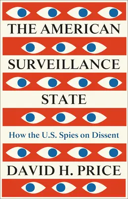 Americký štát dohľadu: Ako USA špehujú disent - The American Surveillance State: How the U.S. Spies on Dissent