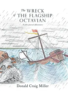 Vrak vlajkovej lode Octavian: dobrodružstvo Jakea Jezreela - The Wreck of the Flagship Octavian: A Jake Jezreel Adventure
