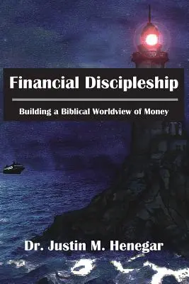 Finančné učeníctvo: Budovanie biblického svetonázoru na peniaze - Financial Discipleship: Building a Biblical Worldview of Money