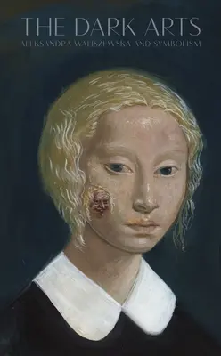 Temné umenie: Aleksandra Waliszewska a symbolizmus - The Dark Arts: Aleksandra Waliszewska and Symbolism