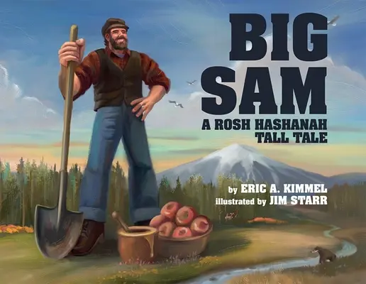 Veľký Sam: A Rosh Hashanah Tall Tale - Big Sam: A Rosh Hashanah Tall Tale