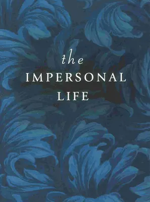 Neosobný život - The Impersonal Life