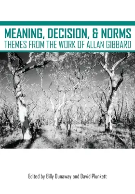 Význam, rozhodnutie a normy: Témy z diela Allana Gibbarda - Meaning, Decision, and Norms: Themes from the Work of Allan Gibbard
