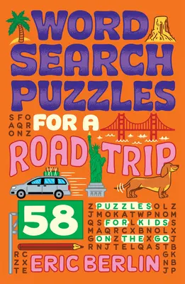 Slovné hádanky na výlet: 58 hádaniek pre deti na cestách - Word Search Puzzles for a Road Trip: 58 Puzzles for Kids on the Go