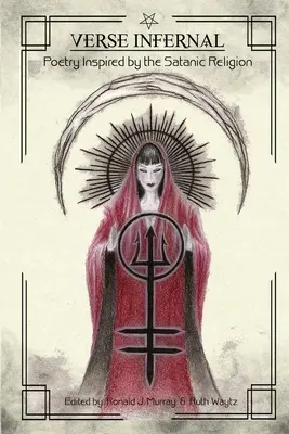 Verše pekelné: Poézia inšpirovaná satanistickým náboženstvom - Verse Infernal: Poetry Inspired by the Satanic Religion