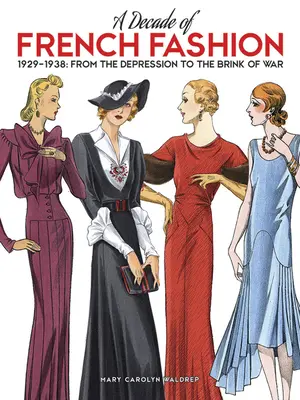 Desaťročie francúzskej módy, 1929 - 1938: Od krízy po vojnu - A Decade of French Fashion, 1929-1938: From the Depression to the Brink of War