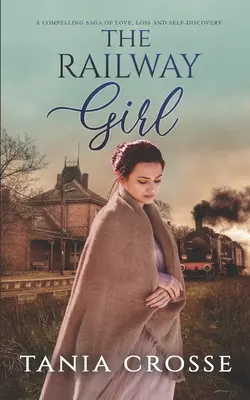 THE RAILWAY GIRL strhujúca sága o láske, strate a sebapoznaní - THE RAILWAY GIRL a compelling saga of love, loss and self-discovery