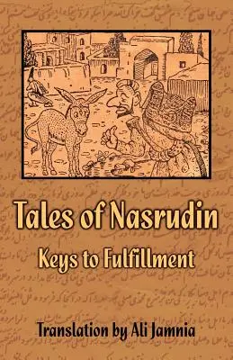 Príbehy o Nasrudínovi: Kľúče k naplneniu - Tales of Nasrudin: Keys to Fulfillment