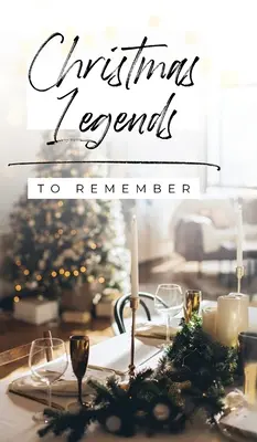 Vianočné legendy, ktoré si treba zapamätať - Christmas Legends to Remember