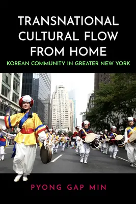 Nadnárodný kultúrny tok z domova: Kórejská komunita vo väčšom New Yorku - Transnational Cultural Flow from Home: Korean Community in Greater New York