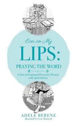 Stále na perách: Modlitba slova - Ever on My Lips: Praying the Word