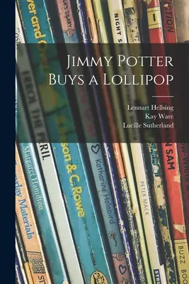 Jimmy Potter kupuje lízatko - Jimmy Potter Buys a Lollipop