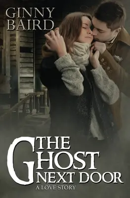 Duch odvedľa (Príbeh lásky) - The Ghost Next Door (A Love Story)