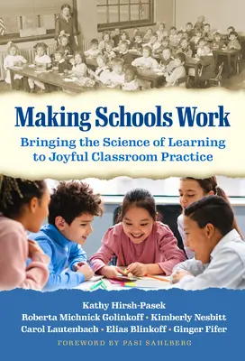 Aby školy fungovali: Prenesenie vedy o učení do radostnej praxe v triede - Making Schools Work: Bringing the Science of Learning to Joyful Classroom Practice