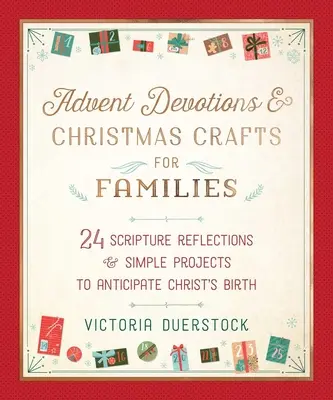 Adventné pobožnosti a vianočné remeslá pre rodiny: Vianočné dielne pre rodiny: 24 úvah z Písma a jednoduchých projektov na predvídanie Kristovho narodenia - Advent Devotions & Christmas Crafts for Families: 24 Scripture Reflections & Simple Projects to Anticipate Christ's Birth