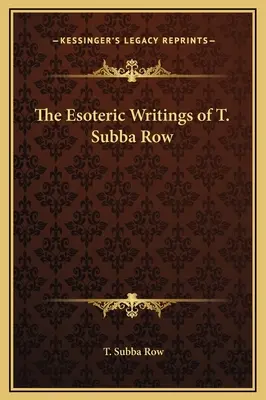 Ezoterické spisy T. Subba Row - The Esoteric Writings of T. Subba Row